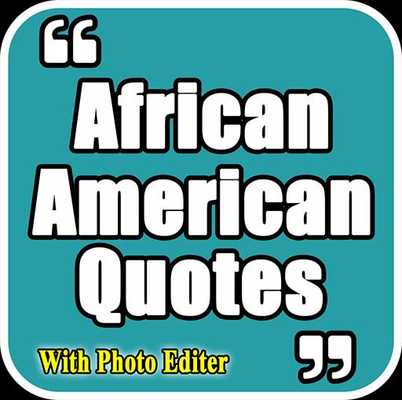 Emulate Android APK African American Quotes, proverbs With Editors