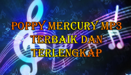 Run android online APK Album Poppy Mercury Mp3 Terbaik from MyAndroid or emulate Album Poppy Mercury Mp3 Terbaik using MyAndroid