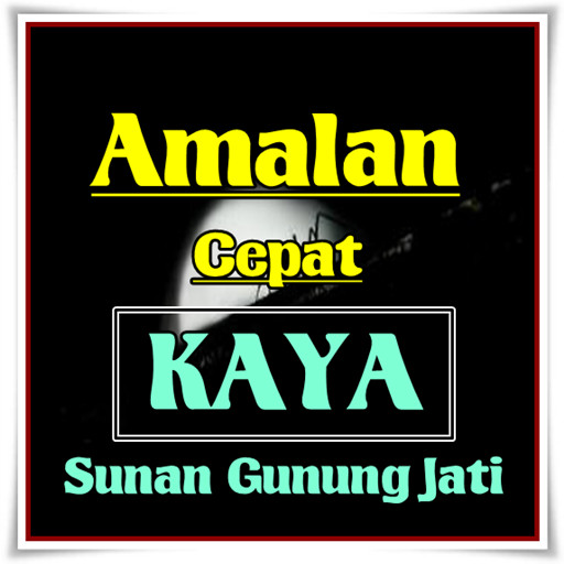 Run android online APK Amalan Cepat Kaya Dari Sunan Gunung Jati Lengkap from MyAndroid or emulate Amalan Cepat Kaya Dari Sunan Gunung Jati Lengkap using MyAndroid