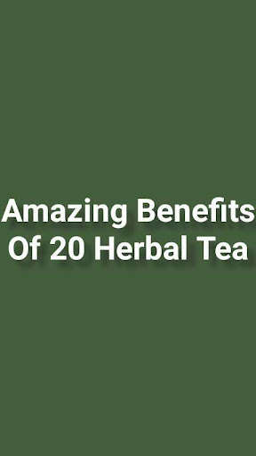 Run android online APK Amazing Health Benefits of 20 Herbal Tea from MyAndroid or emulate Amazing Health Benefits of 20 Herbal Tea using MyAndroid