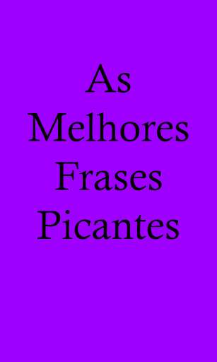 Emulate Android APK As Melhores Frases Picantes Emulate Android APK As Melhores Frases Picantes