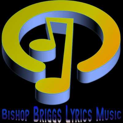 Emulate Android APK Bishop Briggs Lyrics Music