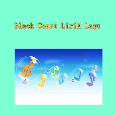 Emulate Android APK Black Coast Lirik Lagu Emulate Android APK Black Coast Lirik Lagu