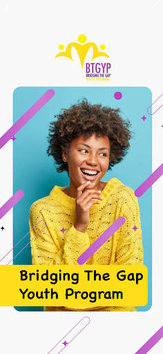 Run android online APK BTGYP (Bridging The Gap Youth Programs & Founders) from MyAndroid or emulate BTGYP (Bridging The Gap Youth Programs & Founders) using MyAndroid