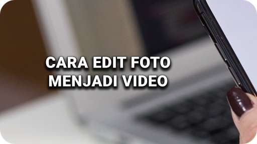 Run android online APK Cara Edit Foto Jadi Video from MyAndroid or emulate Cara Edit Foto Jadi Video using MyAndroid