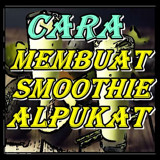 Run android online APK Cara Membuat Smoothie ALPUKAT Kekinian from MyAndroid or emulate Cara Membuat Smoothie ALPUKAT Kekinian using MyAndroid