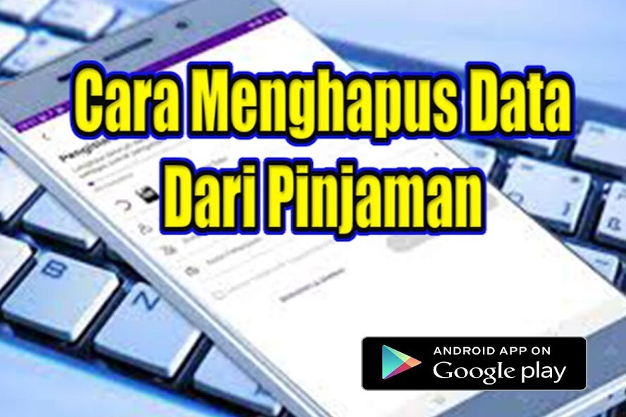 Run android online APK Cara Menghapus Data Dari Pinjaman from MyAndroid or emulate Cara Menghapus Data Dari Pinjaman using MyAndroid