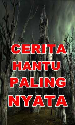 Emulate Android APK Cerita Hantu Paling Nyata Edisi Terbaru Emulate Android APK Cerita Hantu Paling Nyata Edisi Terbaru