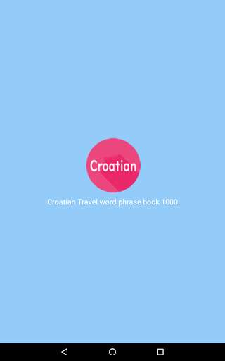 Run android online APK Croatian Travel word phrase book 1000 from MyAndroid or emulate Croatian Travel word phrase book 1000 using MyAndroid Run android online APK Croatian Travel word phrase book 1000 from MyAndroid or emulate Croatian Travel word phrase book 1000 using MyAndroid