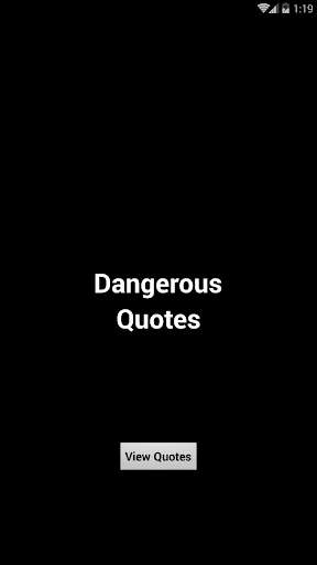 Run android online APK Dangerous Quotes from MyAndroid or emulate Dangerous Quotes using MyAndroid
