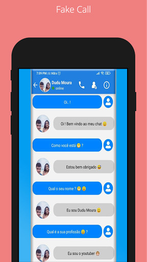 Run android online APK Dudu Moura Calls You - Fake Chat Simulator from MyAndroid or emulate Dudu Moura Calls You - Fake Chat Simulator using MyAndroid