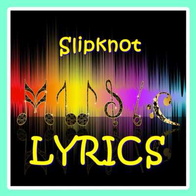 Emulate Android APK Hits Slipknot Song lyrics