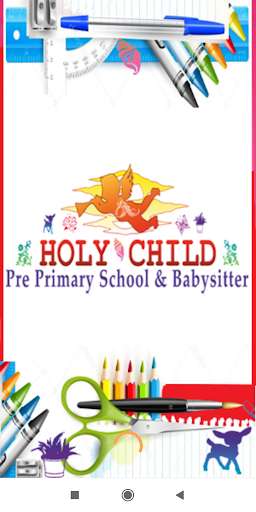 Run android online APK Holy child Pre-Primary school & BabySitter from MyAndroid or emulate Holy child Pre-Primary school & BabySitter using MyAndroid