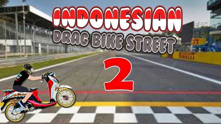 Emulate Android APK Indonesian Drag Bike Street Race 2 2018 Emulate Android APK Indonesian Drag Bike Street Race 2 2018