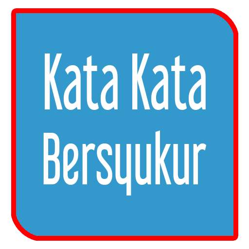 Run android online APK Kata Kata Bersyukur from MyAndroid or emulate Kata Kata Bersyukur using MyAndroid Run android online APK Kata Kata Bersyukur from MyAndroid or emulate Kata Kata Bersyukur using MyAndroid