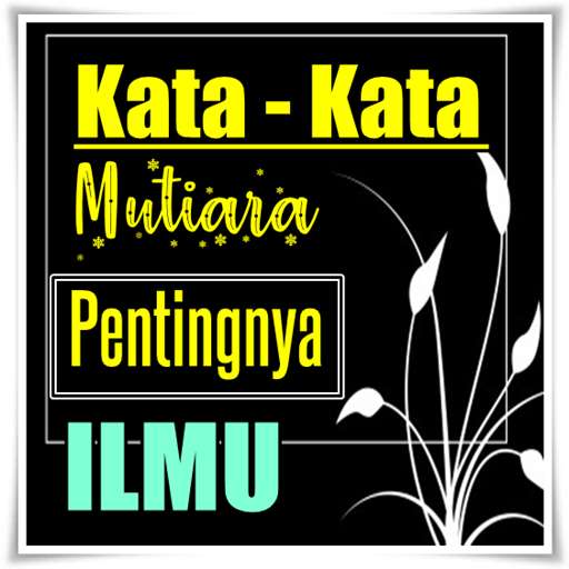 Run android online APK Kata Mutiara Mutiara Tentang Pentinya Ilmu from MyAndroid or emulate Kata Mutiara Mutiara Tentang Pentinya Ilmu using MyAndroid