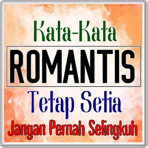 Run android online APK Kata Romantis Tetaplah Untuk Setia from MyAndroid or emulate Kata Romantis Tetaplah Untuk Setia using MyAndroid