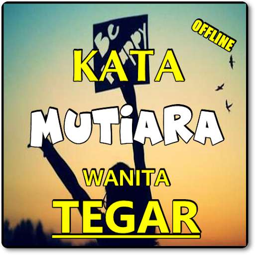 Run android online APK Kata Wanita Tangguh Tegar Dan Sabar from MyAndroid or emulate Kata Wanita Tangguh Tegar Dan Sabar using MyAndroid Run android online APK Kata Wanita Tangguh Tegar Dan Sabar from MyAndroid or emulate Kata Wanita Tangguh Tegar Dan Sabar using MyAndroid