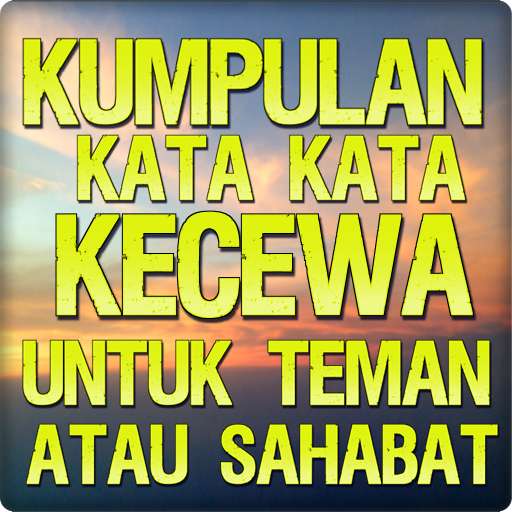 Run android online APK Kumpulan Kata Kata Kecewa from MyAndroid or emulate Kumpulan Kata Kata Kecewa using MyAndroid