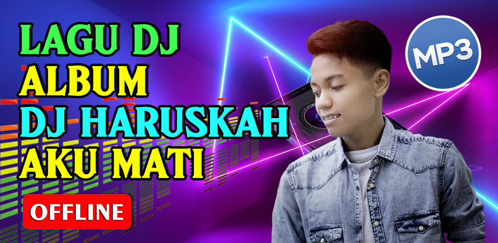Run android online APK Lagu DJ Haruskah Aku Mati from MyAndroid or emulate Lagu DJ Haruskah Aku Mati using MyAndroid