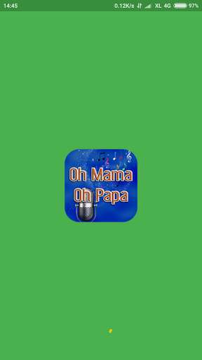 Run android online APK Lagu Oh Mama Oh Papa from MyAndroid or emulate Lagu Oh Mama Oh Papa using MyAndroid