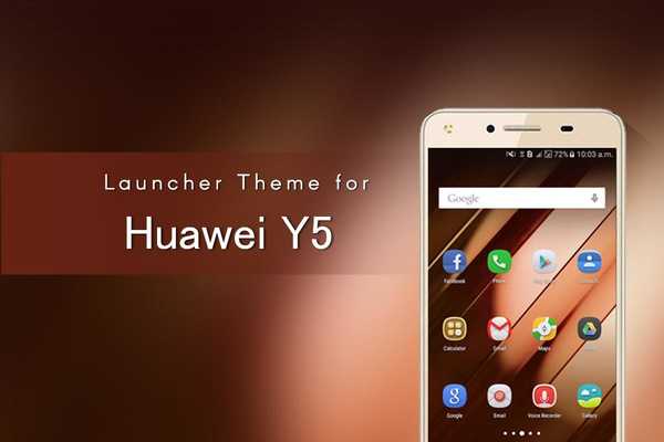 Emulate Android APK Launcher Theme for Huawei Y5 Emulate Android APK Launcher Theme for Huawei Y5