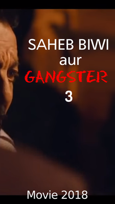 Emulate Android APK Movie Video for Saheb, Biwi Aur Gangster 3 Emulate Android APK Movie Video for Saheb, Biwi Aur Gangster 3