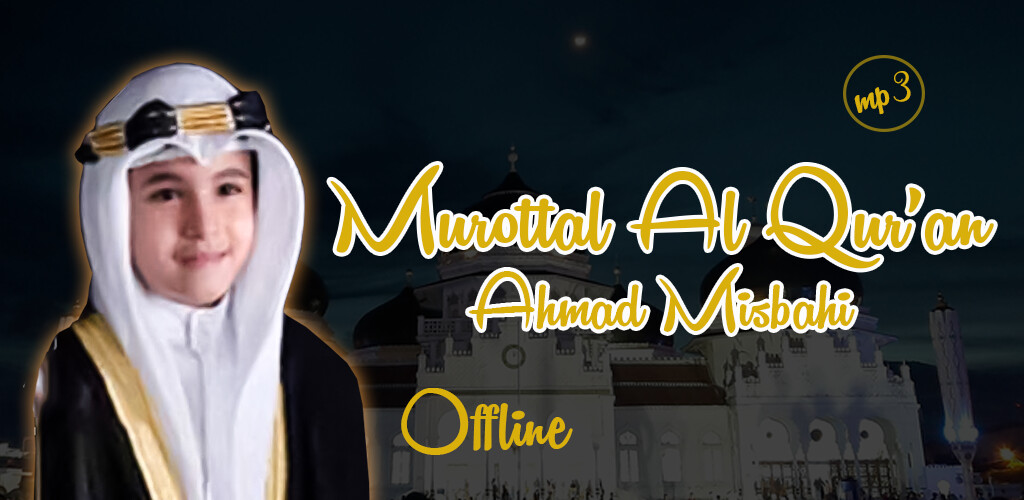 Run android online APK Murottal Ahmad Misbahi Mp3 Offline (Anak) from MyAndroid or emulate Murottal Ahmad Misbahi Mp3 Offline (Anak) using MyAndroid