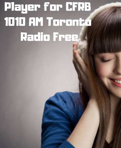 Run android online APK Player for CFRB 1010 AM Toronto  Radio Free from MyAndroid or emulate Player for CFRB 1010 AM Toronto  Radio Free using MyAndroid
