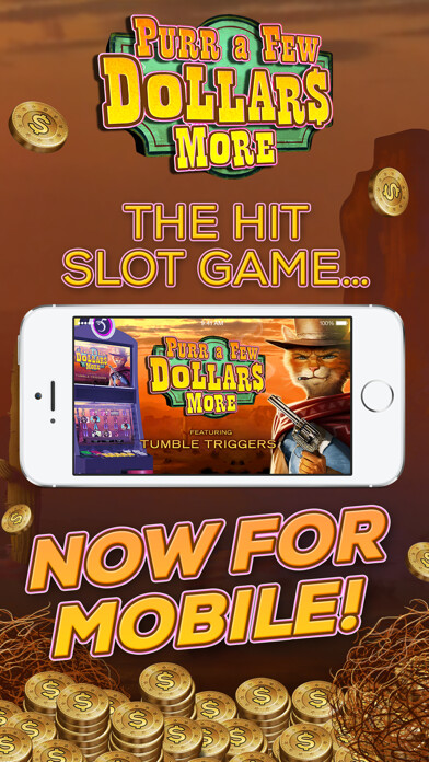 Emulate iPhone app Purr A Few Dollars More: FREE Exclusive Slot Game using MyAndroid