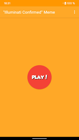 Run android online APK "Illuminati Confirmed" Meme from MyAndroid or emulate "Illuminati Confirmed" Meme using MyAndroid