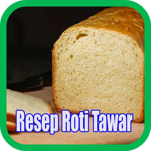 Run android online APK Resep Roti Tawar Susu from MyAndroid or emulate Resep Roti Tawar Susu using MyAndroid