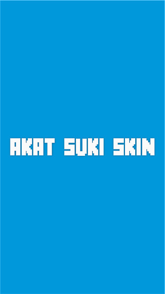 Run android online APK Skins Akat suki from MyAndroid or emulate Skins Akat suki using MyAndroid