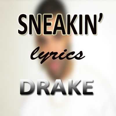 Emulate Android APK Sneakin Lyrics DRAKE Emulate Android APK Sneakin Lyrics DRAKE