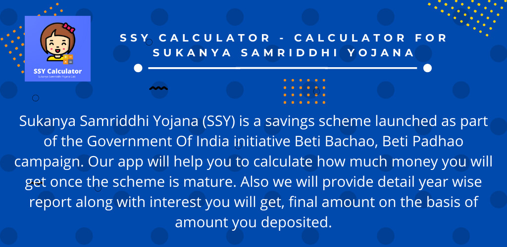 Run android online APK SSY Calculator - Cal for Sukanya Samriddhi Yojana from MyAndroid or emulate SSY Calculator - Cal for Sukanya Samriddhi Yojana using MyAndroid Run android online APK SSY Calculator - Cal for Sukanya Samriddhi Yojana from MyAndroid or emulate SSY Calculator - Cal for Sukanya Samriddhi Yojana using MyAndroid