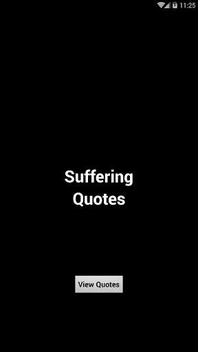 Run android online APK Suffering Quotes from MyAndroid or emulate Suffering Quotes using MyAndroid