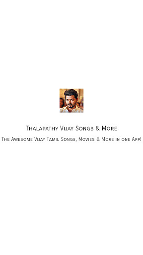 Run android online APK Thalapathy Vijay Hit Songs - Tamil from MyAndroid or emulate Thalapathy Vijay Hit Songs - Tamil using MyAndroid