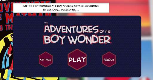 Run android online APK The Adventures of the Boy Wonder from MyAndroid or emulate The Adventures of the Boy Wonder using MyAndroid