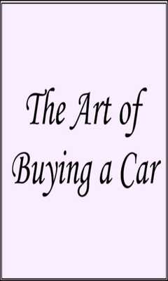 Emulate Android APK The Art of Buying a Car Emulate Android APK The Art of Buying a Car