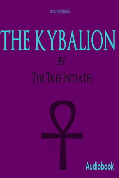 Run android online APK The Kybalion Audiobook by the three initiates from MyAndroid or emulate The Kybalion Audiobook by the three initiates using MyAndroid Run android online APK The Kybalion Audiobook by the three initiates from MyAndroid or emulate The Kybalion Audiobook by the three initiates using MyAndroid