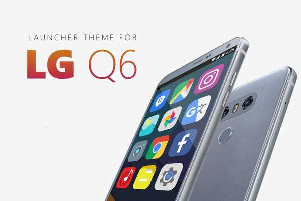 Emulate Android APK Theme and Wallpapers for LG Q6 Emulate Android APK Theme and Wallpapers for LG Q6