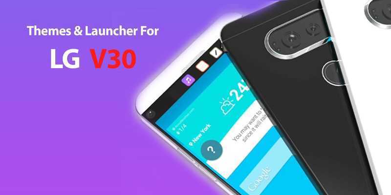Emulate Android APK Theme For LG V30 - LG V30 Theme Launcher Emulate Android APK Theme For LG V30 - LG V30 Theme Launcher