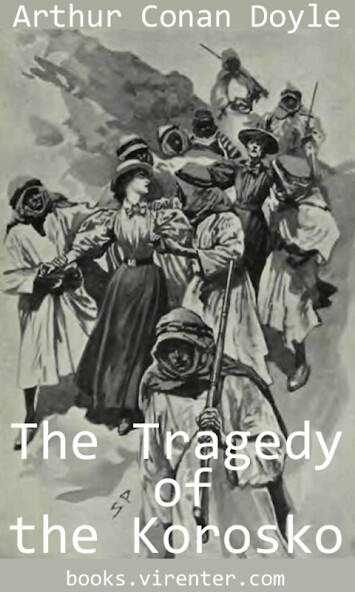 Run android online APK The Tragedy of the Korosko from MyAndroid or emulate The Tragedy of the Korosko using MyAndroid