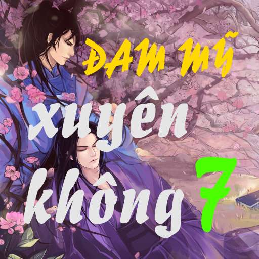Run android online APK Truyen Dam my Xuyen khong offline 2020 - part 7 from MyAndroid or emulate Truyen Dam my Xuyen khong offline 2020 - part 7 using MyAndroid
