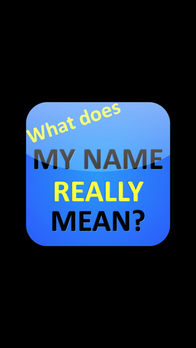 Emulate iPhone app What does MY NAME REALLY MEAN? using MyAndroid